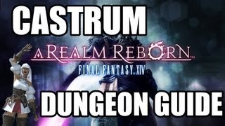 Final Fantasy XIV A Realm Reborn  Castrum Meridianum Dungeon Guide [upl. by Asennav]