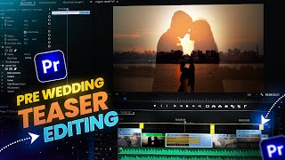 Pre Wedding Teaser Editing Tutorial in Premiere Pro [upl. by Gwenn]