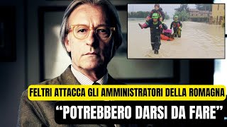 VITTORIO FELTRI CRITICHE AGLI AMMINISTRATORI REGIONALI DOPO LALLUVIONE IN EMILIAROMAGNA [upl. by Selena]