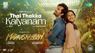 Thai Thakka Kalyanam  Video  Madraskaaran  Shane Nigam  Niharika Konidela  Sam CS  B Jagadish [upl. by Dolph504]