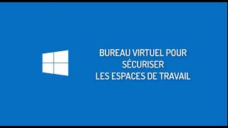 BUREAU VIRTUEL POUR SÉCURISER LES ESPACES DE TRAVAIL [upl. by Hudgens]