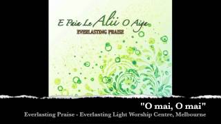 Everlasting Praise  O mai O mai [upl. by Joletta866]