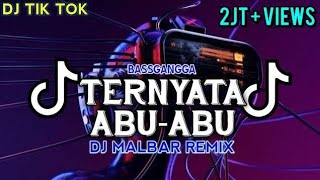 DJ TERNYATA ABU ABU KAU SUKA TIPU TIPU REMIX BASSGANGGA VIRAL TIKTOK DJ MALBAR REMIX TERBARU 2024 [upl. by Ehsiom]