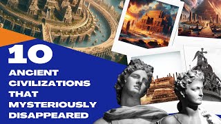 10 Ancient Civilizations That Mysteriously Disappeared [upl. by Norbel]