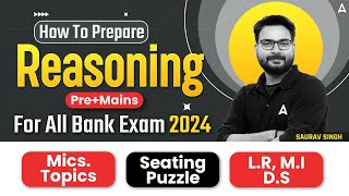 How to Prepare Reasoning Bank Exam 2024  Bank Exams Prelims  Mains Reasoning Strategy [upl. by Mitchel]