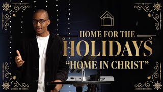 Home In Christ  Home For The Holidays  Milestone Churches  December 3 2023 [upl. by Notsuoh]