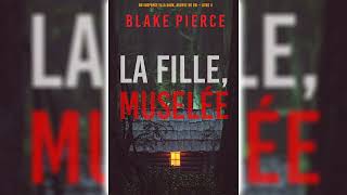 La fille éliminée par Blake Pierce  Livres Audio Gratuit Complet [upl. by Mayrim]