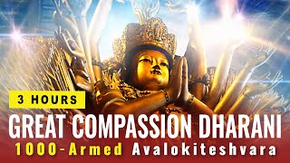 Great Compassionate Heart Dharani of Avalokiteśvara 3 Hours for health blessings protection [upl. by Grayson764]