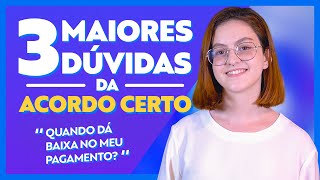 As 3 MAIORES Dúvidas sobre Negociação de Dívidas  Acordo Certo [upl. by Brande]