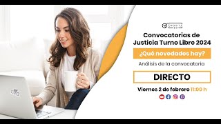 🎉 Convocatorias de Justicia Turno Libre 2024 👉 ¿Qué novedades hay [upl. by Novled]