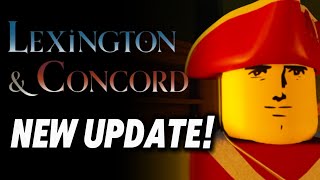 New Lexington amp Concord UPDATE  Lexington amp Concord  Roblox [upl. by Tnecnev]