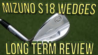 Mizuno S18 Wedges Review after 3 months of use [upl. by Edivad800]