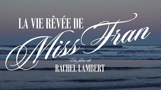 LA VIE REVÉE DE MISS FRAN  Bandeannonce en VOSTFR [upl. by Stockton]