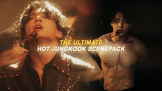 the ultimate hot jungkook scenepack mega link [upl. by Vitoria]