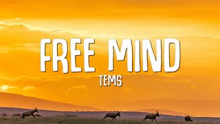 Tems  Free Mind Lyrics [upl. by Rikki]