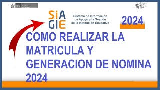 COMO REALIZAR LA MATRICULA Y GENERACION DE NOMINA 2024 [upl. by Essiralc51]