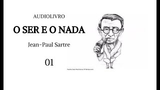 O Ser e o Nada JeanPaul Sartre parte 01  audiolivro voz humana [upl. by Ecirtac306]