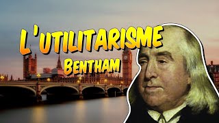 Philosophie  Jeremy Bentham et lutilitarisme [upl. by Meelak]