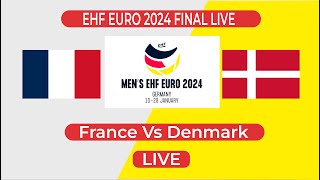 🔴 France Vs Denmark Final Live  2024 European Mens Handball Championship Final Live  håndbold [upl. by Aiseneg]