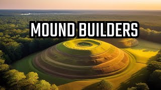 Unraveling the Ancient Mississippians The Secrets of the Mound Builders [upl. by Den]