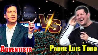 quotToda MENTIRA es del diabloquot Adventista enfrenta al PADRE LUIS TORO [upl. by Ling517]