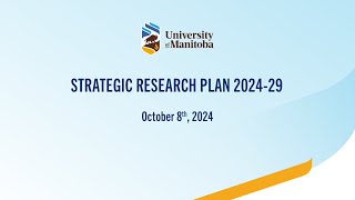 UManitoba  Strategic Research Plan 202429  Oct 8 2024 [upl. by Eatnoed534]