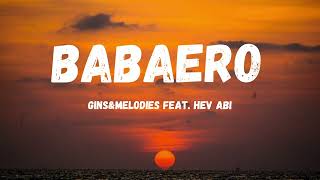 Babaero  ginsampmelodies ft Hev Abi Lyrics Video [upl. by Anec]