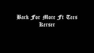 Kerser  Back For More Ft Tees [upl. by Oicnevuj]