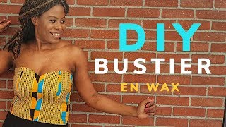 DIY  COUDRE UN BUSTIER SIMPLE  TISSU WAX  TUTORIEL DETAILLÉE [upl. by Arutek17]