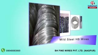 Binding and Mild Steel Wires By Bh Fine Wires Pvt Ltd Nagpur [upl. by Nitsirt]