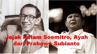 Siapa Sebenarnya Soemitro Djojohadikusumo Ayah Prabowo Subianto [upl. by Natalee80]