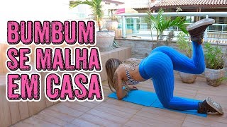 BUMBUM SE MALHA EM CASA  Treinando com a Manu [upl. by Sairu]