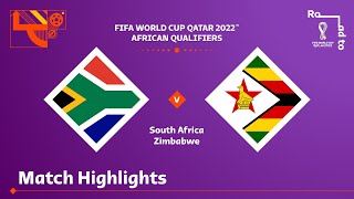 South Africa v Zimbabwe  FIFA World Cup Qatar 2022 Qualifier  Match Highlights [upl. by Aiken324]