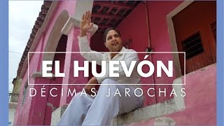 Decimas jarochas EL HUEVON  ORLANDO CARLIN [upl. by Nigam]