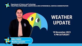 Public Weather Forecast issued at 4PM  18 November 2023 [upl. by Ayinat]