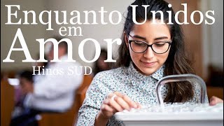 Enquanto Unidos em Amor [upl. by Toshiko]