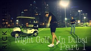 Dubai Night Golf Faldo Course Part 1 [upl. by Doretta221]