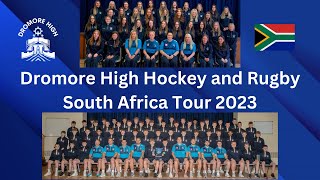 Dromore High Hockey and Rugby South Africa Trip 2023 [upl. by Nedrob684]