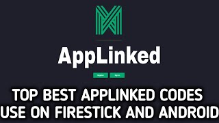 Top Best Applinked codes to use on Firestick and Android TV [upl. by Thin]