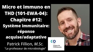 Chapitre 12 Réponse immunitaire acquise Microbio et immunologie en milieu dentaire 101EWAHU [upl. by Schapira]