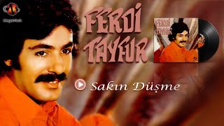 Ferdi̇ Tayfur  Sakın Düşme [upl. by Anson351]