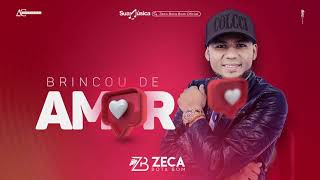 Brincou de Amor  Zeca Bota Bom 2k19 [upl. by Veator282]