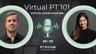 Ep 131  Virtual PT 101 with Dr Steven Goostree [upl. by Eirrol]