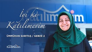 Ümmühan Hanım Katılımevim ile Hayallerine Kavuştu Şimdi Sıra Sizde [upl. by Titus5]