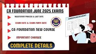 CA Foundation June 2025 Registration Exam DateExam Form Date Eligibility amp Complete information [upl. by Ikey139]