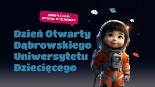 🚀 Dni Otwarte 💫 Dąbrowskiego Uniwersytetu Dziecięcego 2024 [upl. by Nhguavahs]