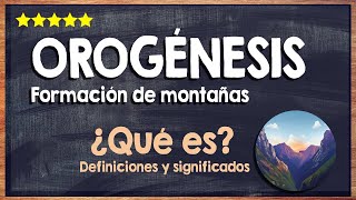 🙏 ¿Qué es la orogénesis  Conoce el proceso de formación de las montañas 🙏 [upl. by Kancler556]