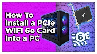 How To Install a PCIe WiFi 6e Card Into Your PC Gigabyte Aorus GCWBAX210 [upl. by Ednutabab]