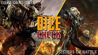 Orks Marky vs Sisters of Battle Bricky THE FINALS  Dice Check 40k Tournament Battle Report [upl. by Hauger91]