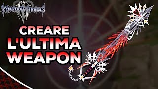 Kingdom Hearts 3 ITA Creare lUltima Weapon [upl. by Alie]